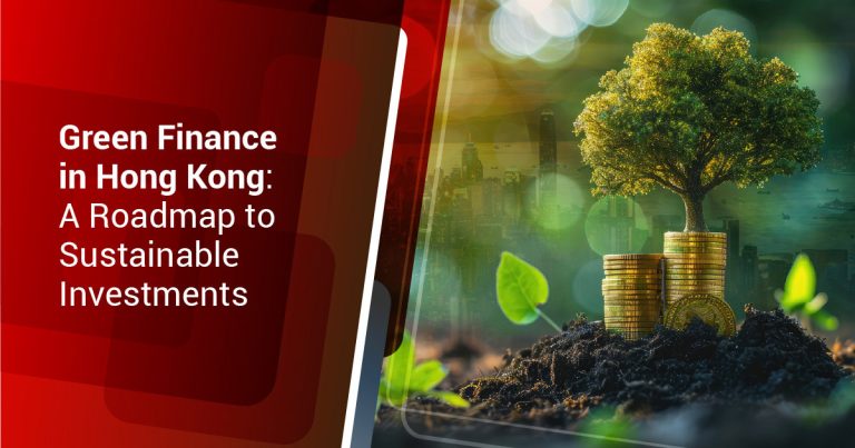 Green Finance in Hong Kong: A Roadmap to Sustainable Investments