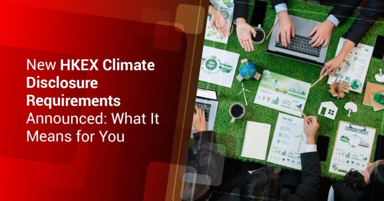 New HKEX Climate Disclosure Requirements Announced: What It Means for You