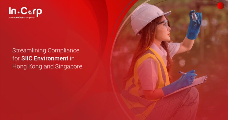Streamlining Compliance for SIIC Environment in Hong Kong and Singapore