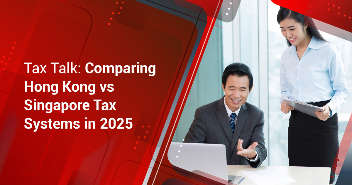 InCorp HK Tax Talk Comparing Hong Kong vs Singapore Tax Systems in 2025 Banner