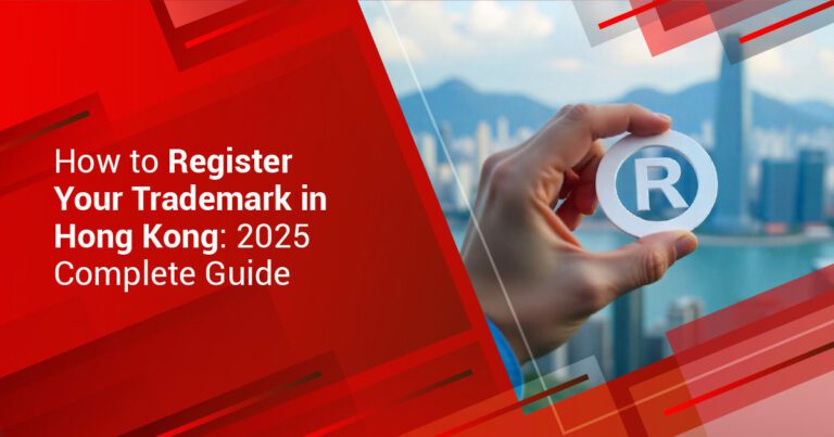 How to Register Your Trademark in Hong Kong: 2025 Complete Guide