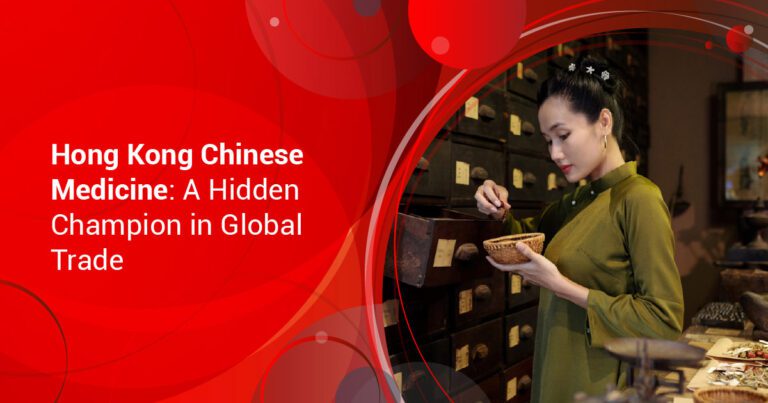 Hong Kong Chinese Medicine: A Hidden Champion in Global Trade