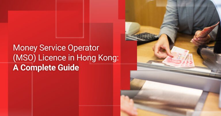 Money Service Operator (MSO) Licence in Hong Kong: A Complete Guide
