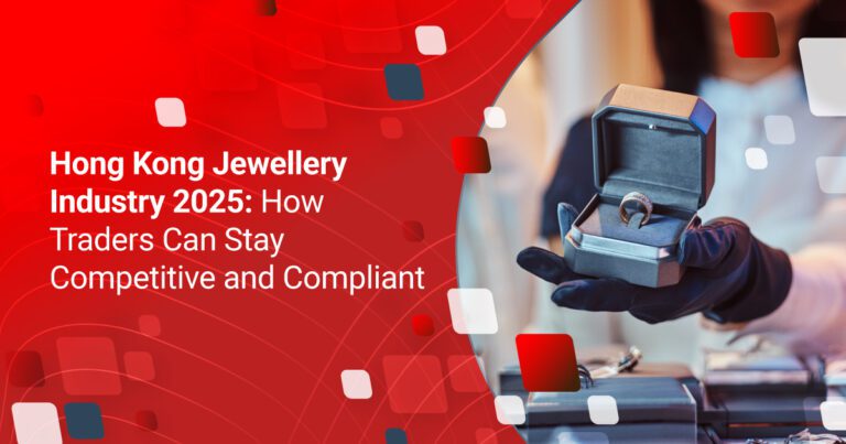 Hong Kong Jewellery Industry 2025: How Traders Can Stay Competitive and Compliant