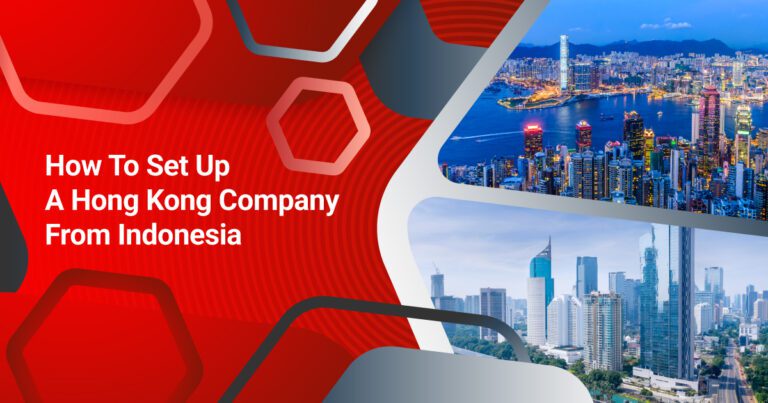 How To Set Up A Hong Kong Company From Indonesia